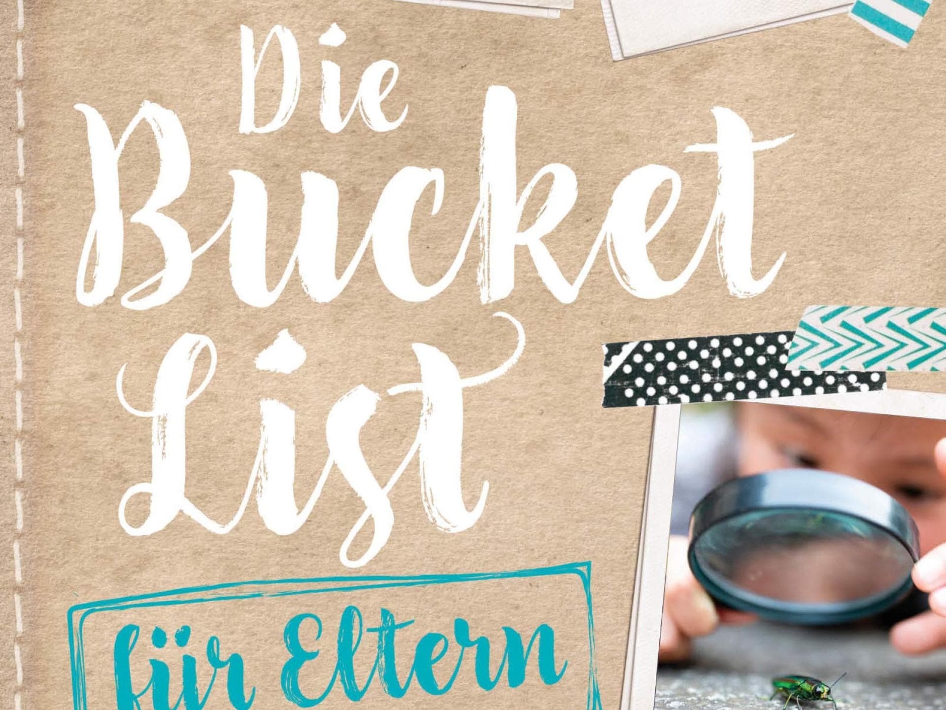 Bucket List für Eltern 