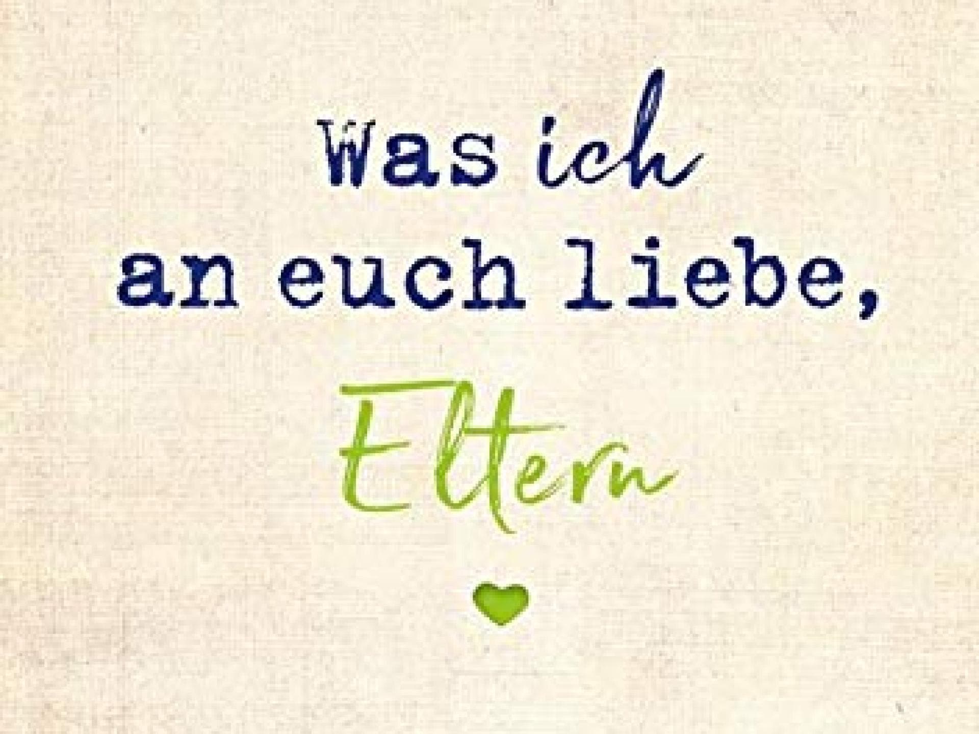 Buch Was ich an euch liebe, Eltern 