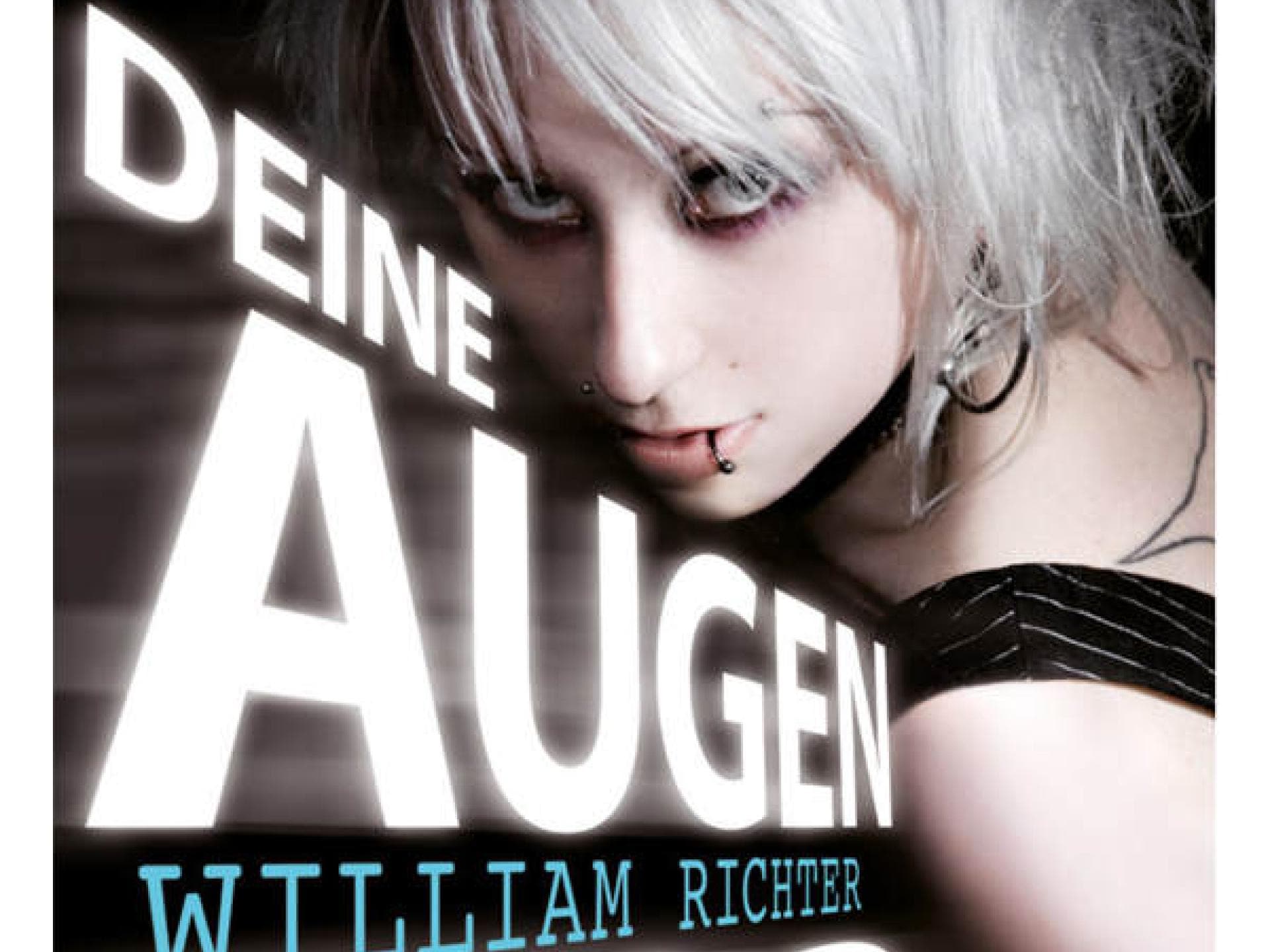 William Richter: Deine Augen, dein Tod