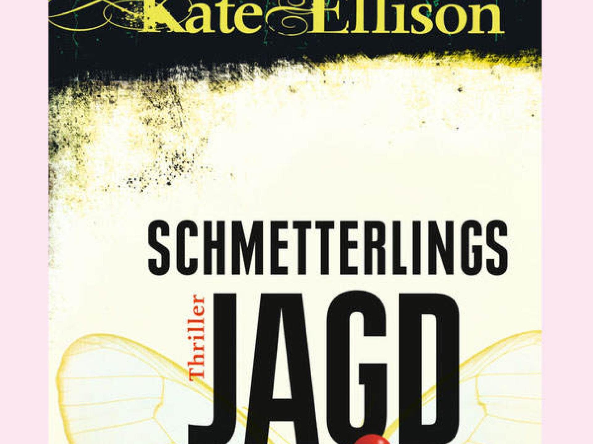 Kate Ellison: Schmetterlingsjagd