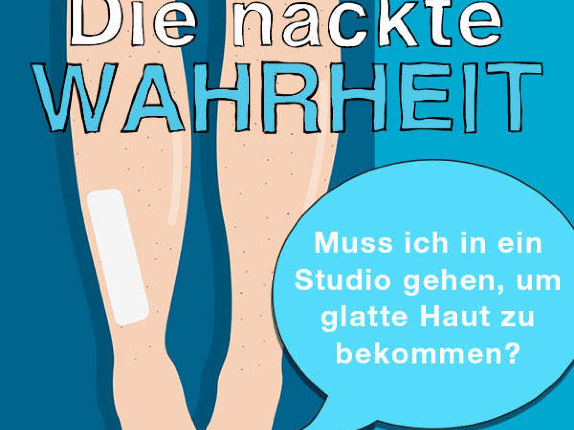 Muss ich in ein Studio gehen um glatte Haut zu bekommen?
